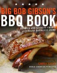 big bob gibson bbq book big bob gibson bbq book